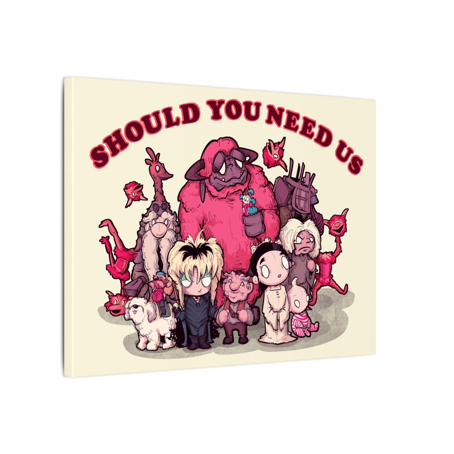 Should You Need Us II Matte Canvas Stretched
