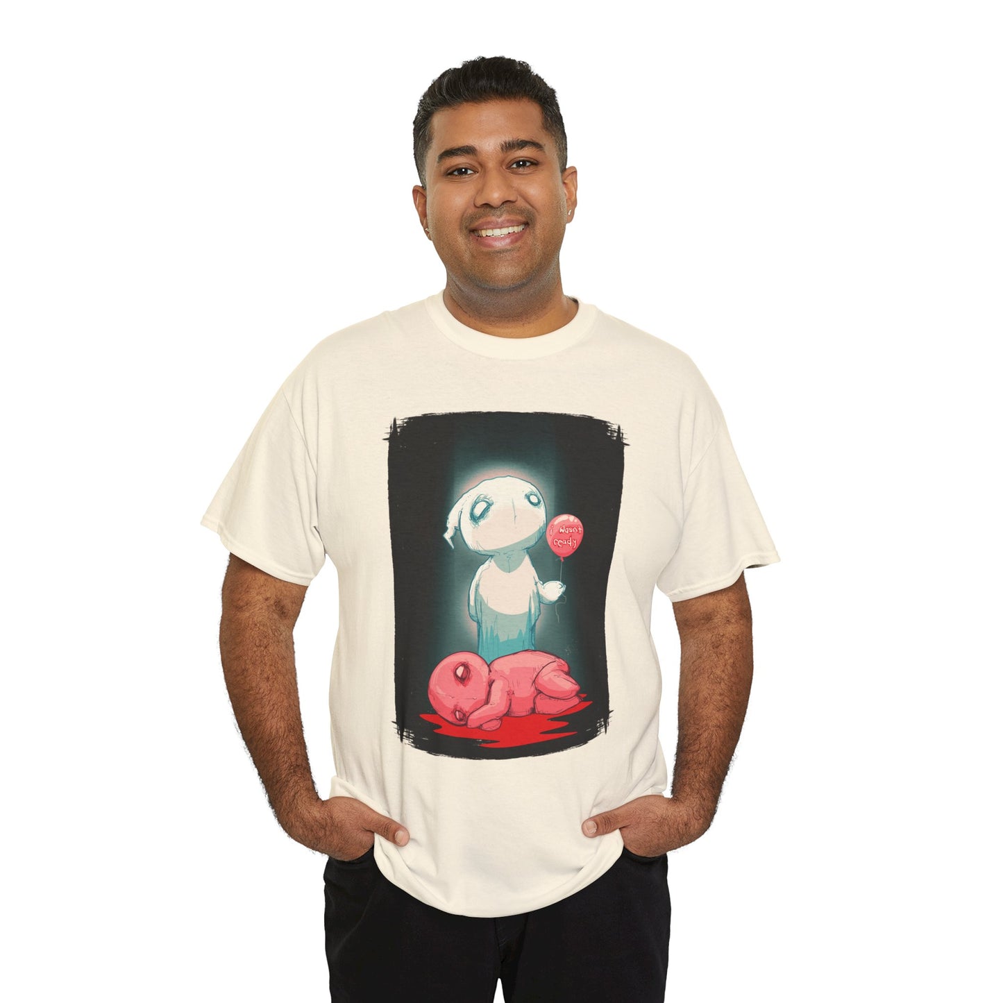 I Wasn't Ready Unisex Heavy Cotton Tee
