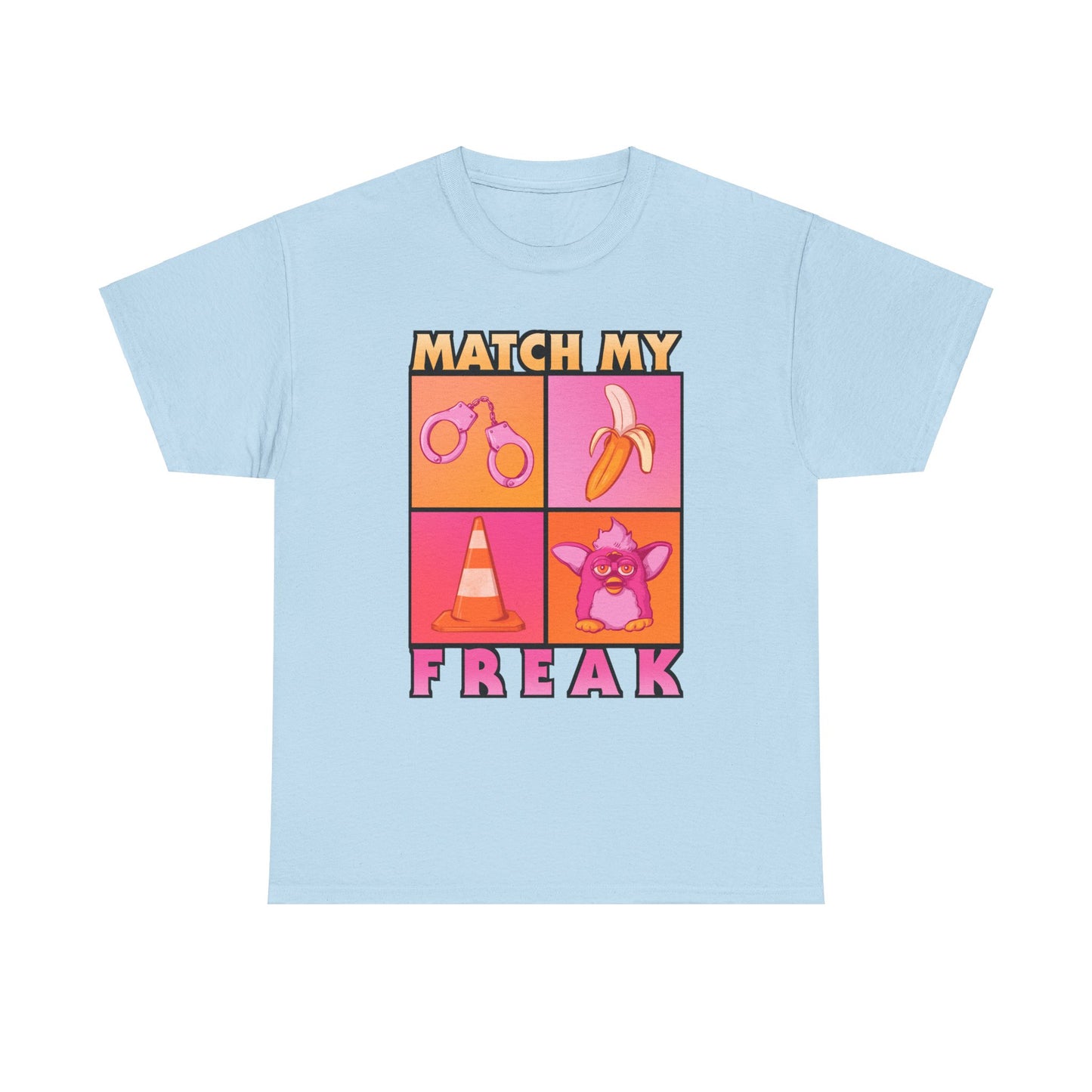 Match My Freak Unisex Heavy Cotton Tee