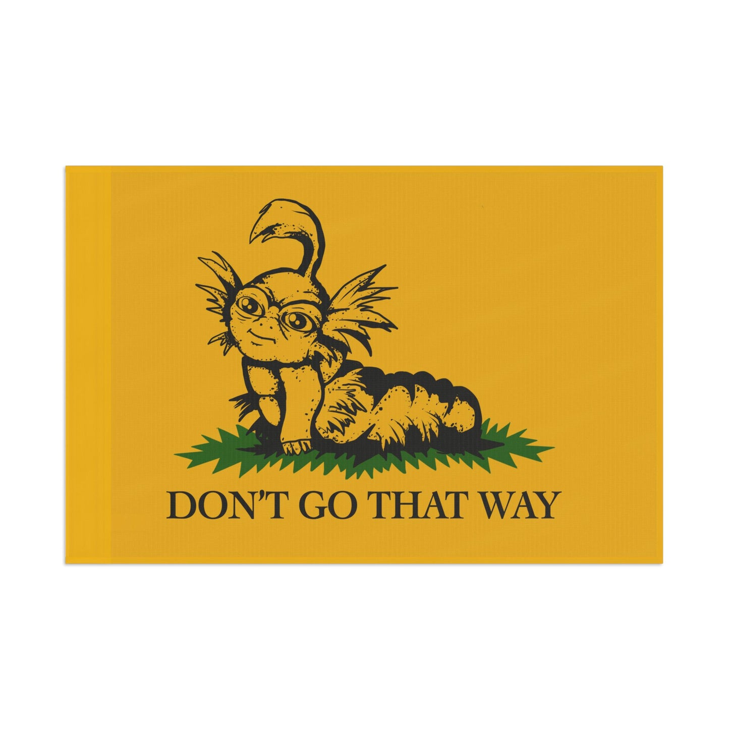 Don't Go That Way Flag