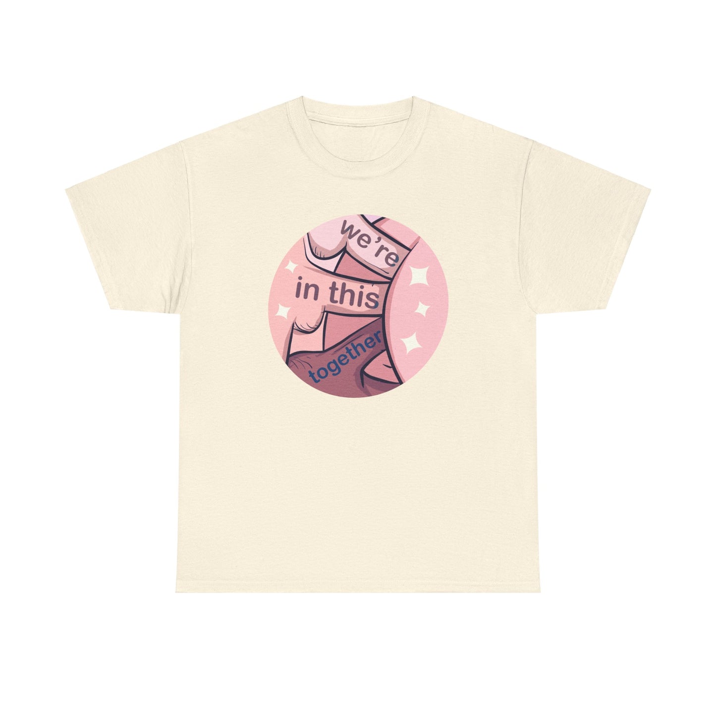 We're In This Together Unisex Heavy Cotton Tee