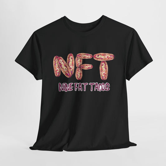 Nine Fat Tacos Unisex Heavy Cotton Tee