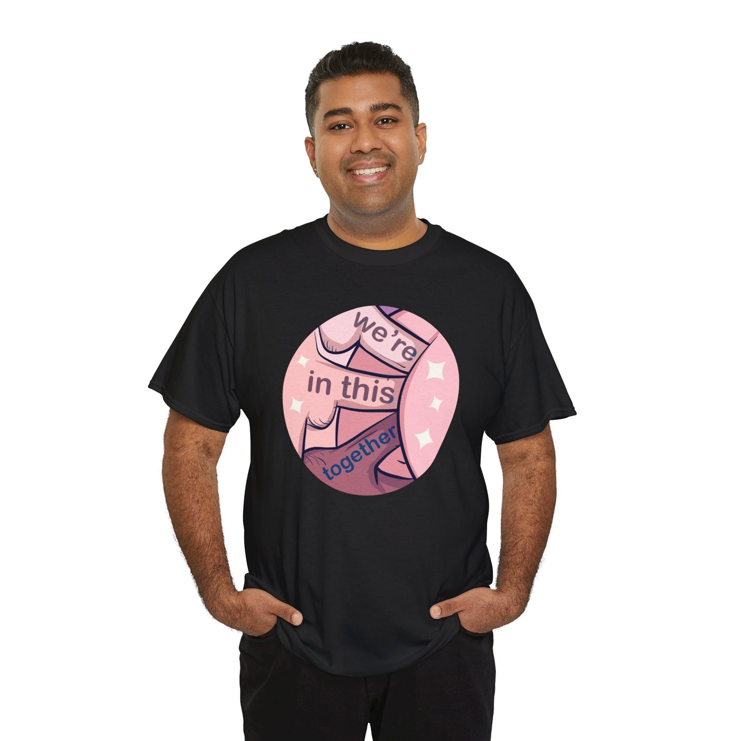 We're In This Together Unisex Heavy Cotton Tee