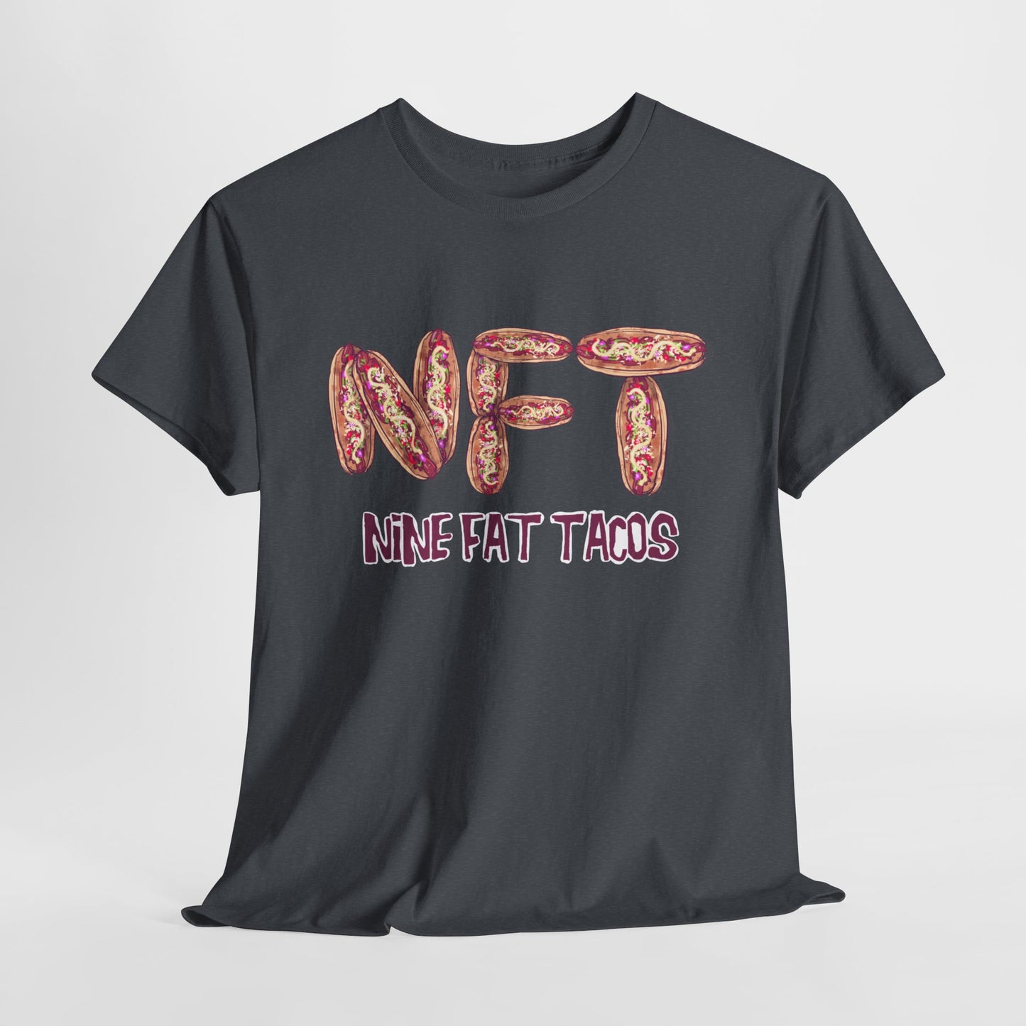 Nine Fat Tacos Unisex Heavy Cotton Tee