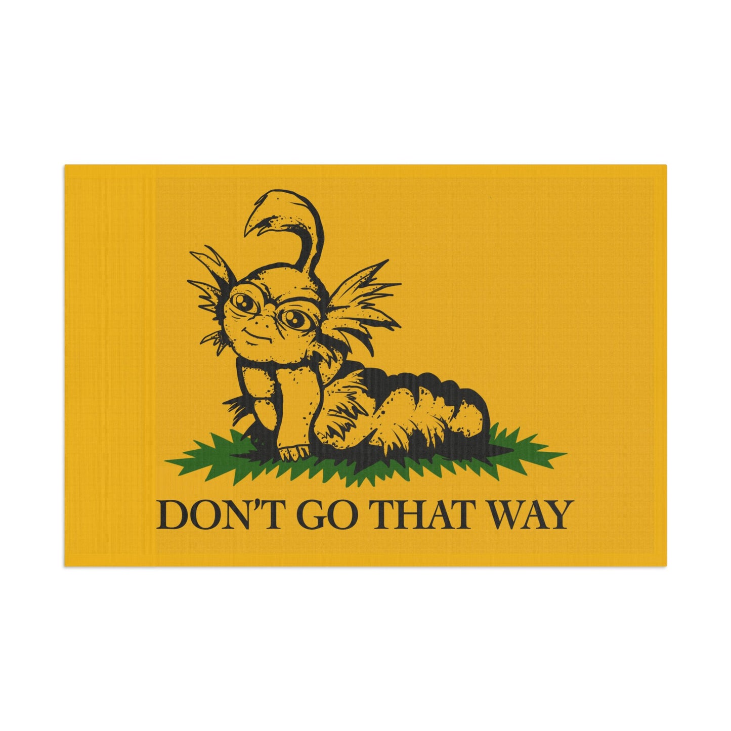 Don't Go That Way Flag
