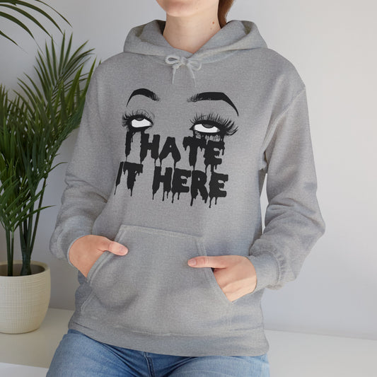 I Hate It Here Unisex Heavy Blend Hooded Sweatshirt