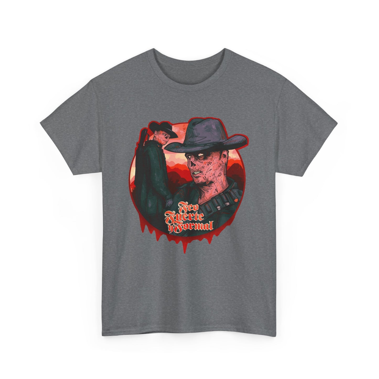Feo Fuerte y Formal Unisex Heavy Cotton Tee