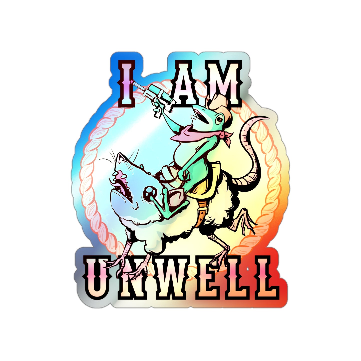 I Am Unwell Holographic Die-cut Stickers