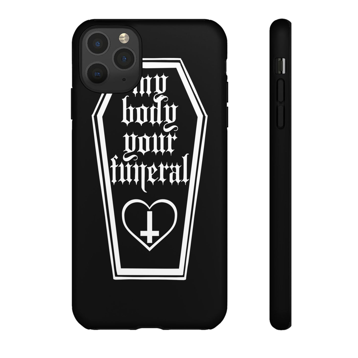 My Body Your Funeral Tough Cases