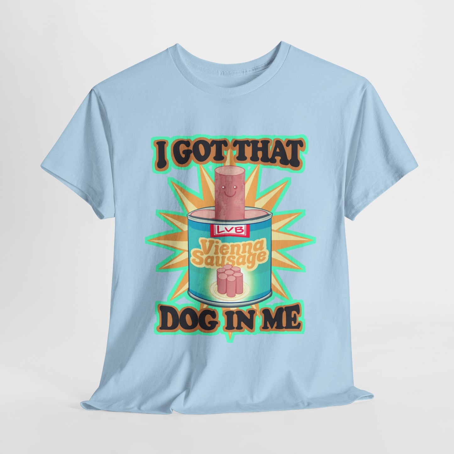 I Got That Dog In Me Unisex Heavy Cotton Tee