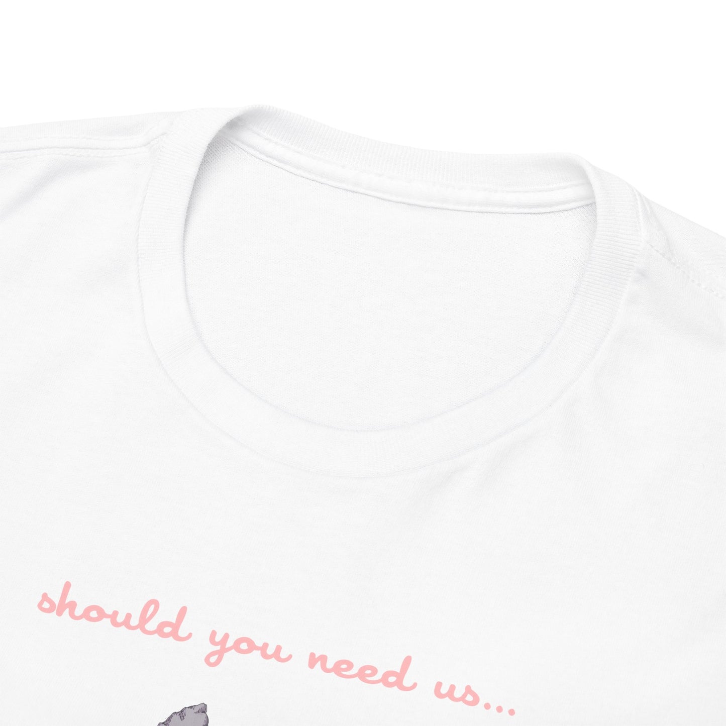 Should You Need Us Extended Unisex Heavy Cotton Tee