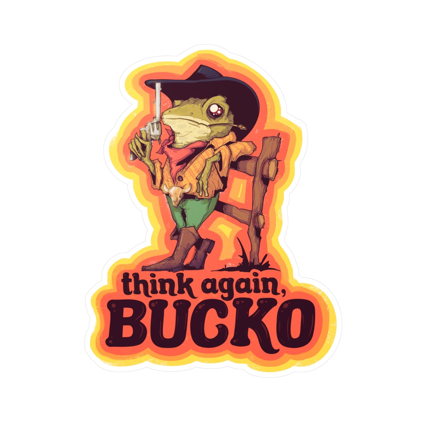 Think Again Bucko Kiss-Cut Vinyl Decal