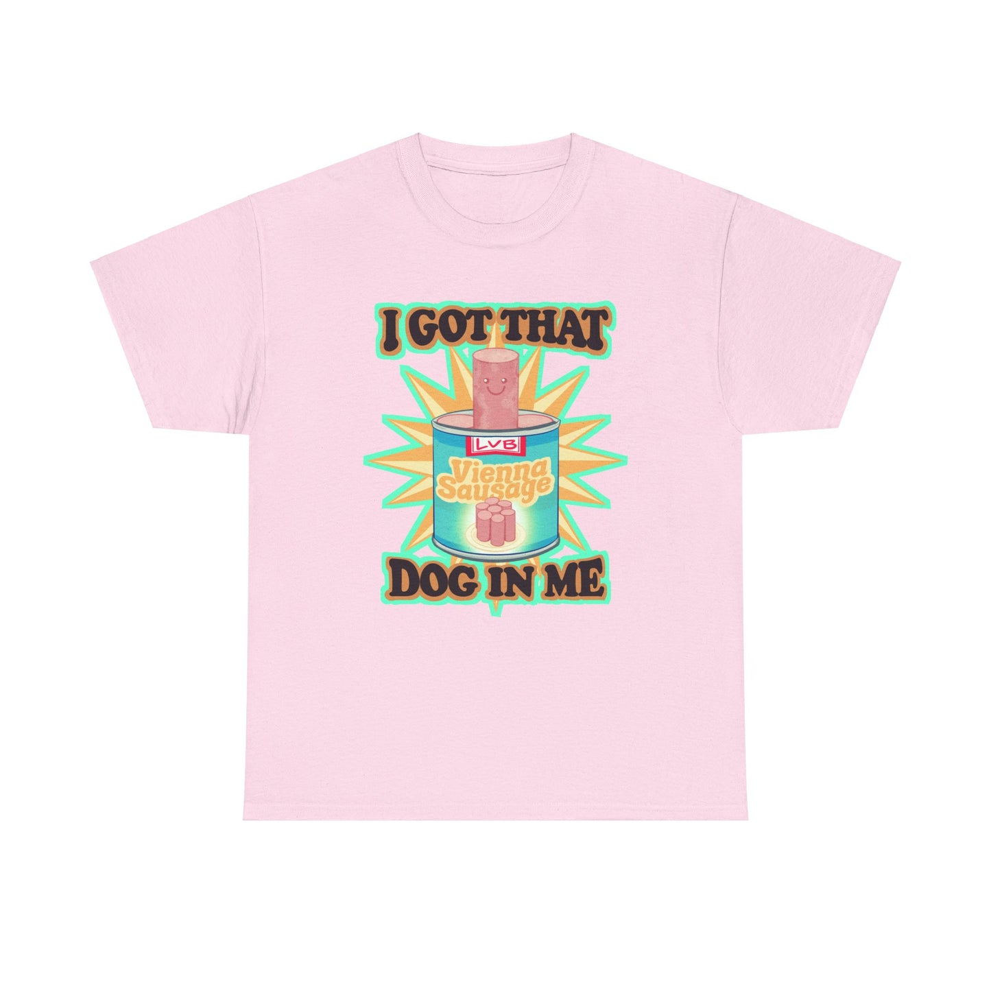 I Got That Dog In Me Unisex Heavy Cotton Tee