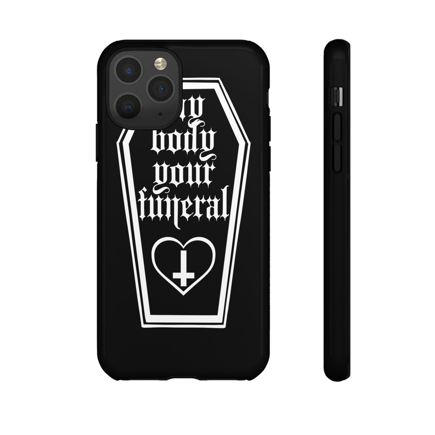 My Body Your Funeral Tough Cases