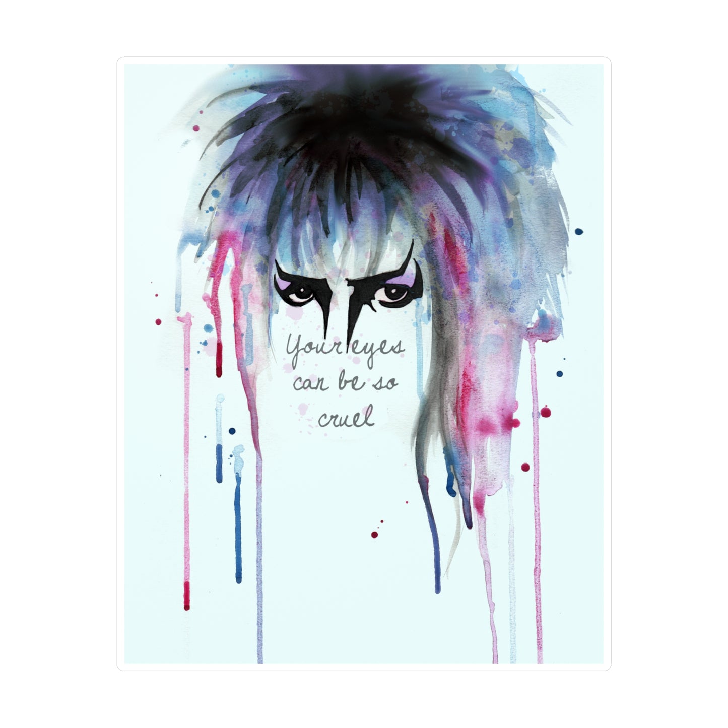 Your Eyes Can Be So Cruel Kiss-Cut Vinyl Decal