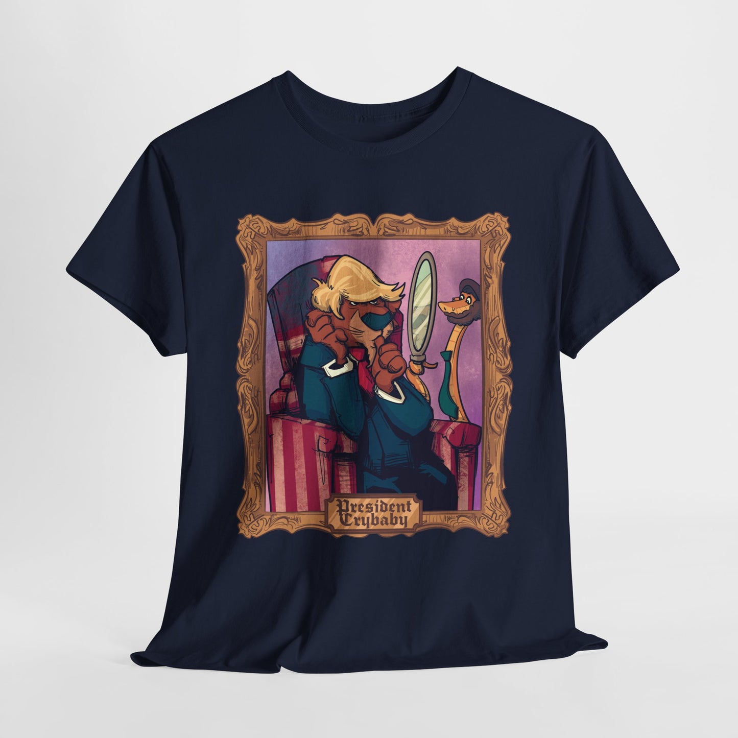 President Crybaby Unisex Heavy Cotton Tee