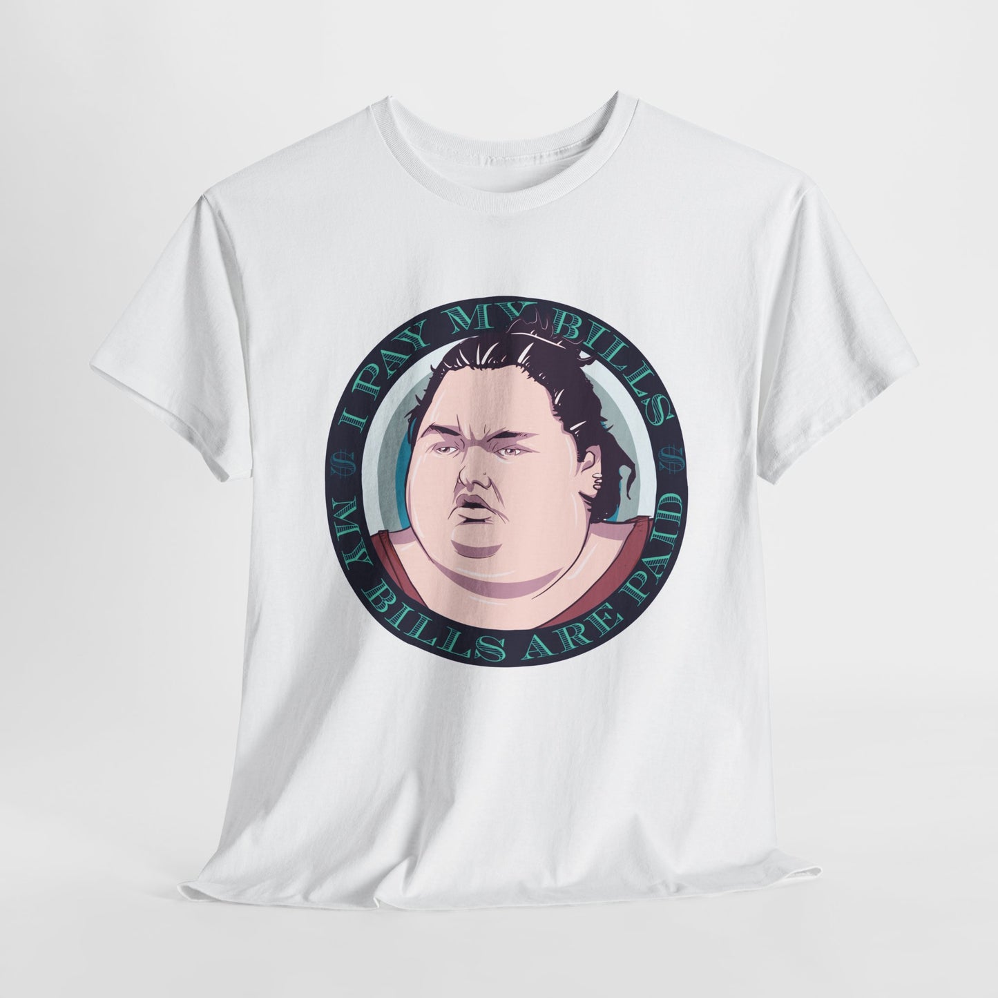 I Pay My Bills Unisex Heavy Cotton Tee