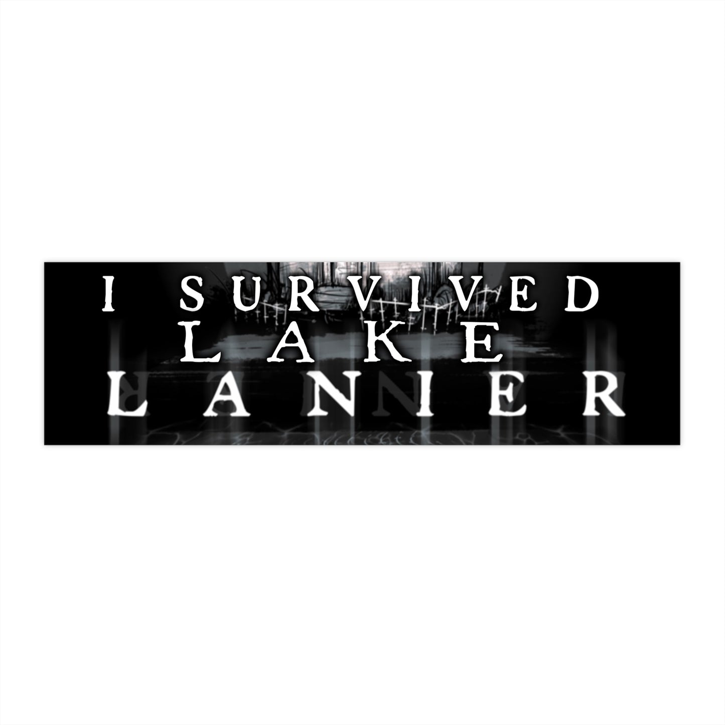 I Survived Lake Lanier Bumper Stickers