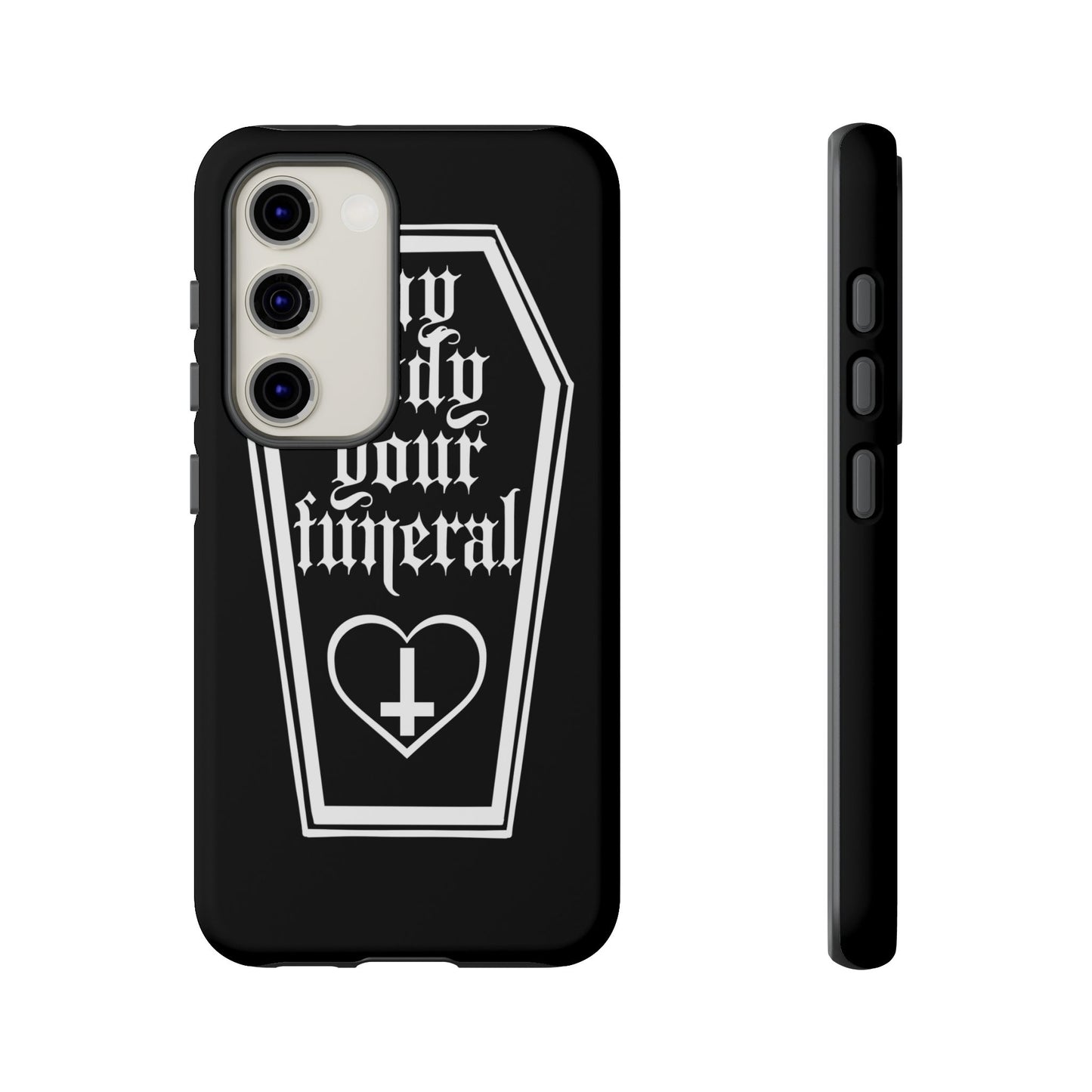 My Body Your Funeral Tough Cases