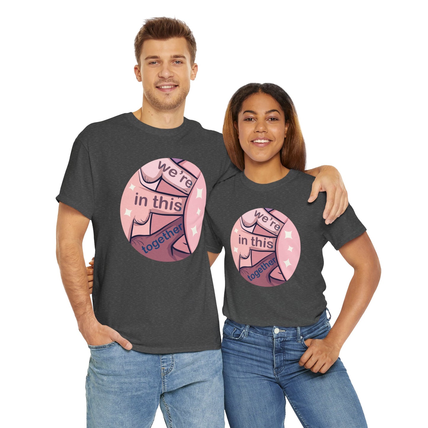 We're In This Together Unisex Heavy Cotton Tee