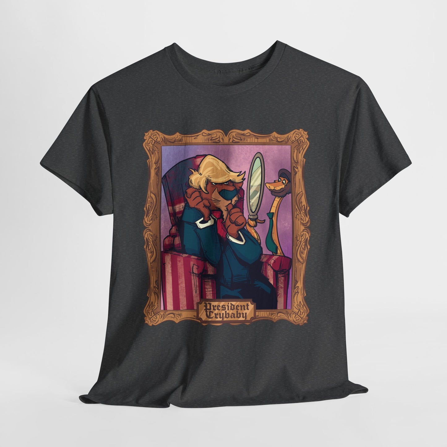 President Crybaby Unisex Heavy Cotton Tee