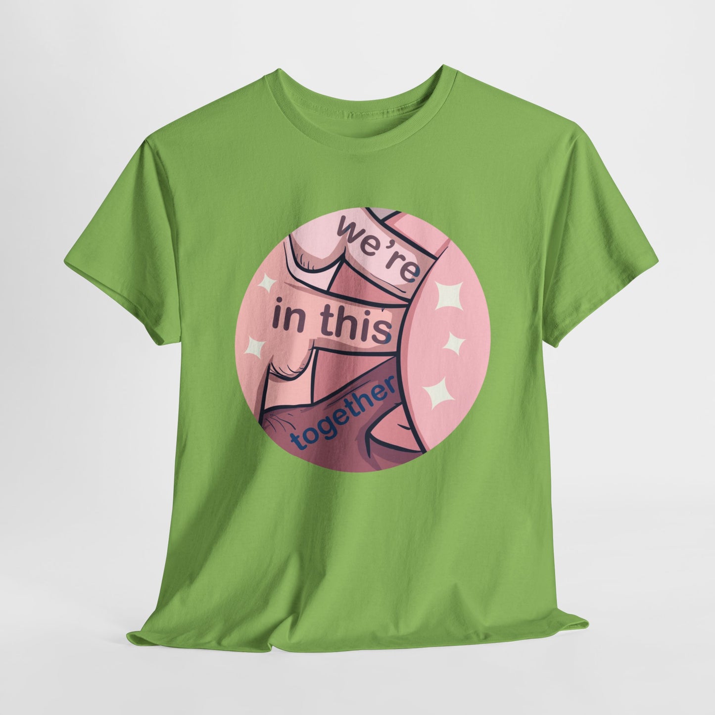We're In This Together Unisex Heavy Cotton Tee