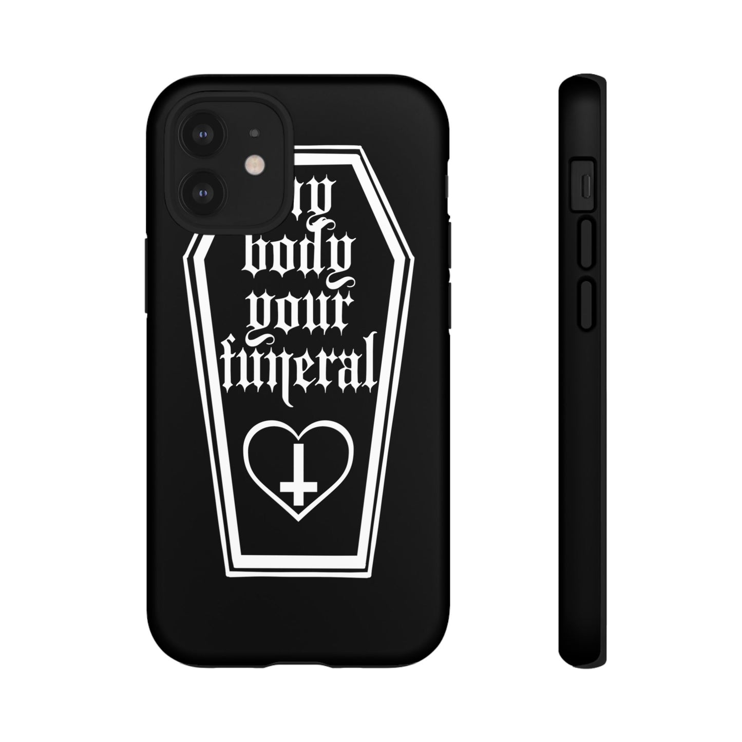 My Body Your Funeral Tough Cases