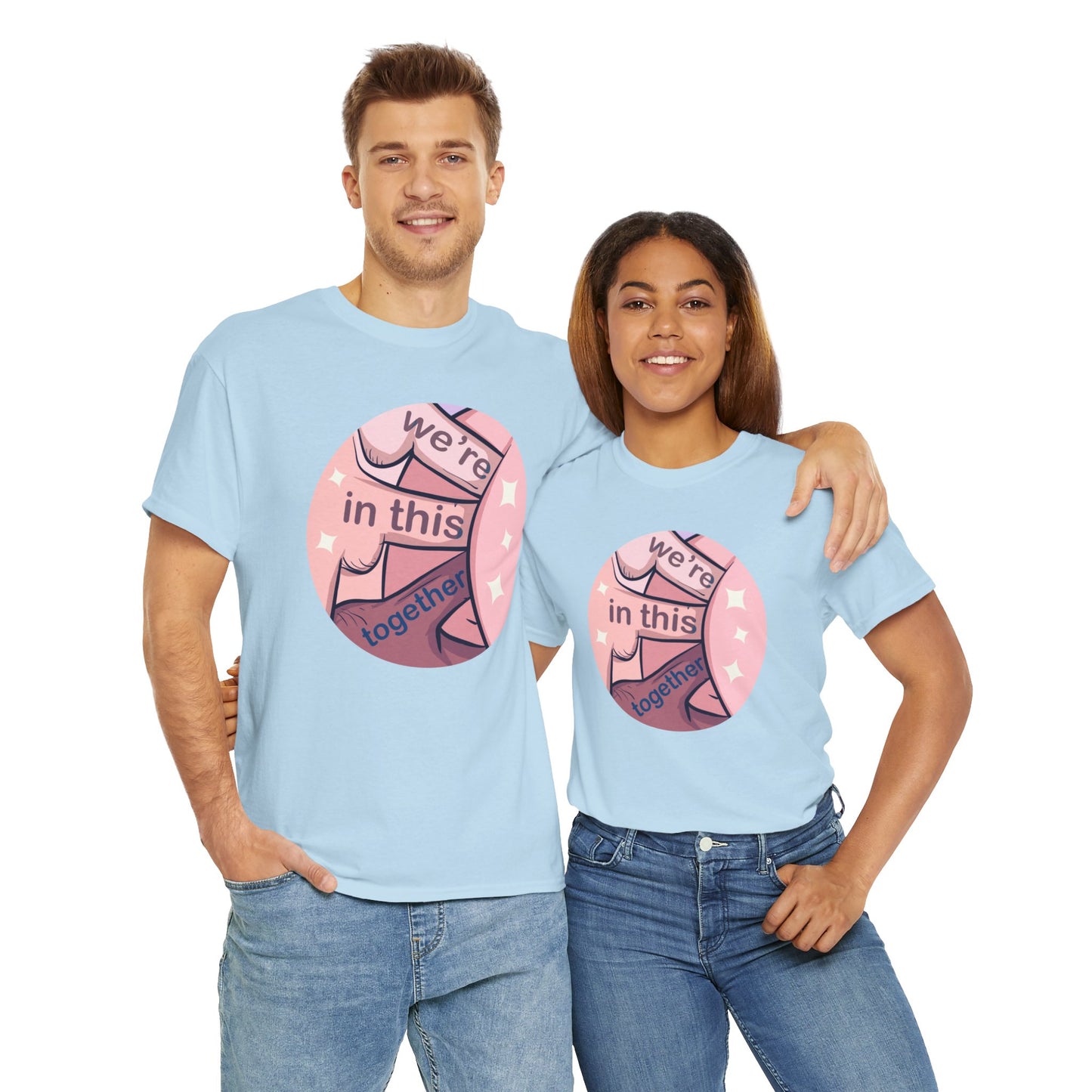 We're In This Together Unisex Heavy Cotton Tee