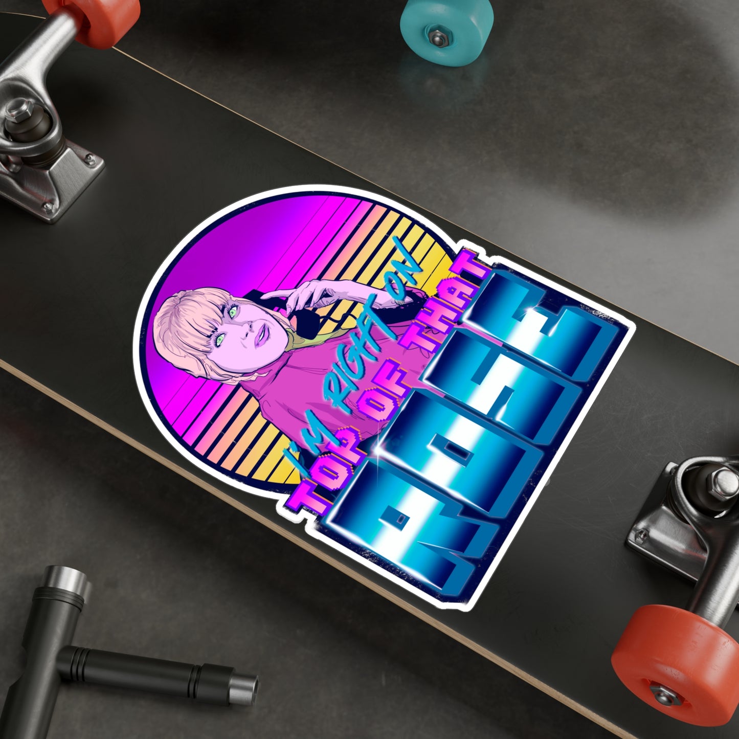 I'm Right On Top Of That Rose Kiss-Cut Vinyl Decal
