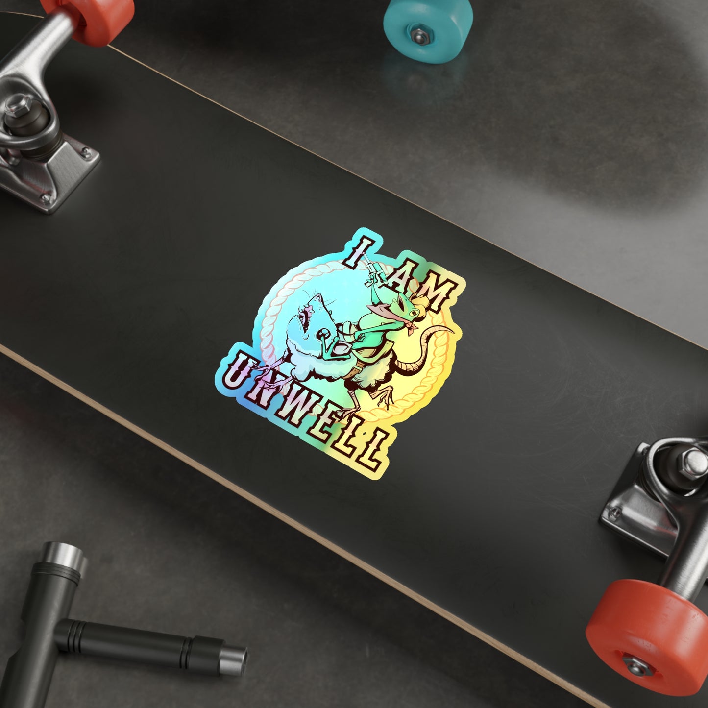 I Am Unwell Holographic Die-cut Stickers