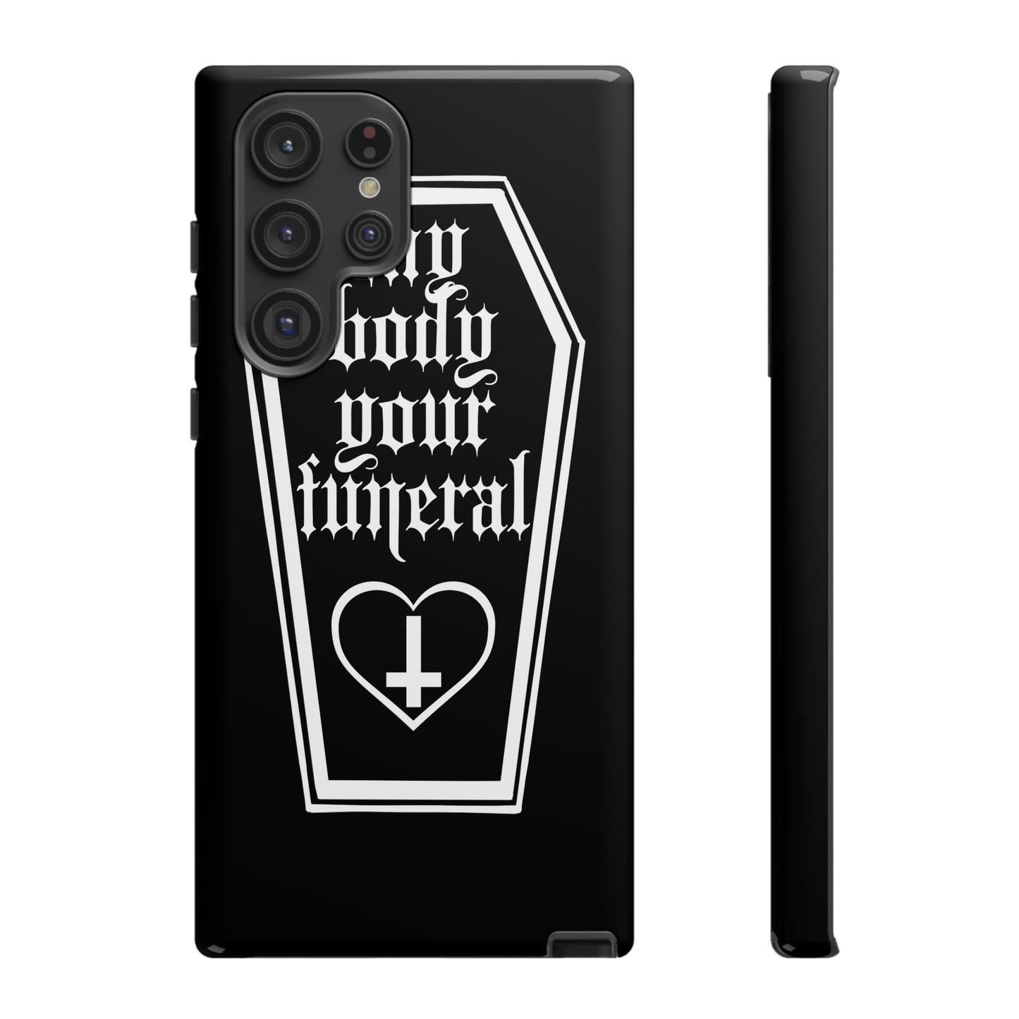 My Body Your Funeral Tough Cases