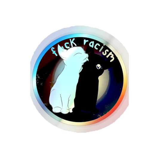 Fuck Racism Holographic Die-cut Stickers
