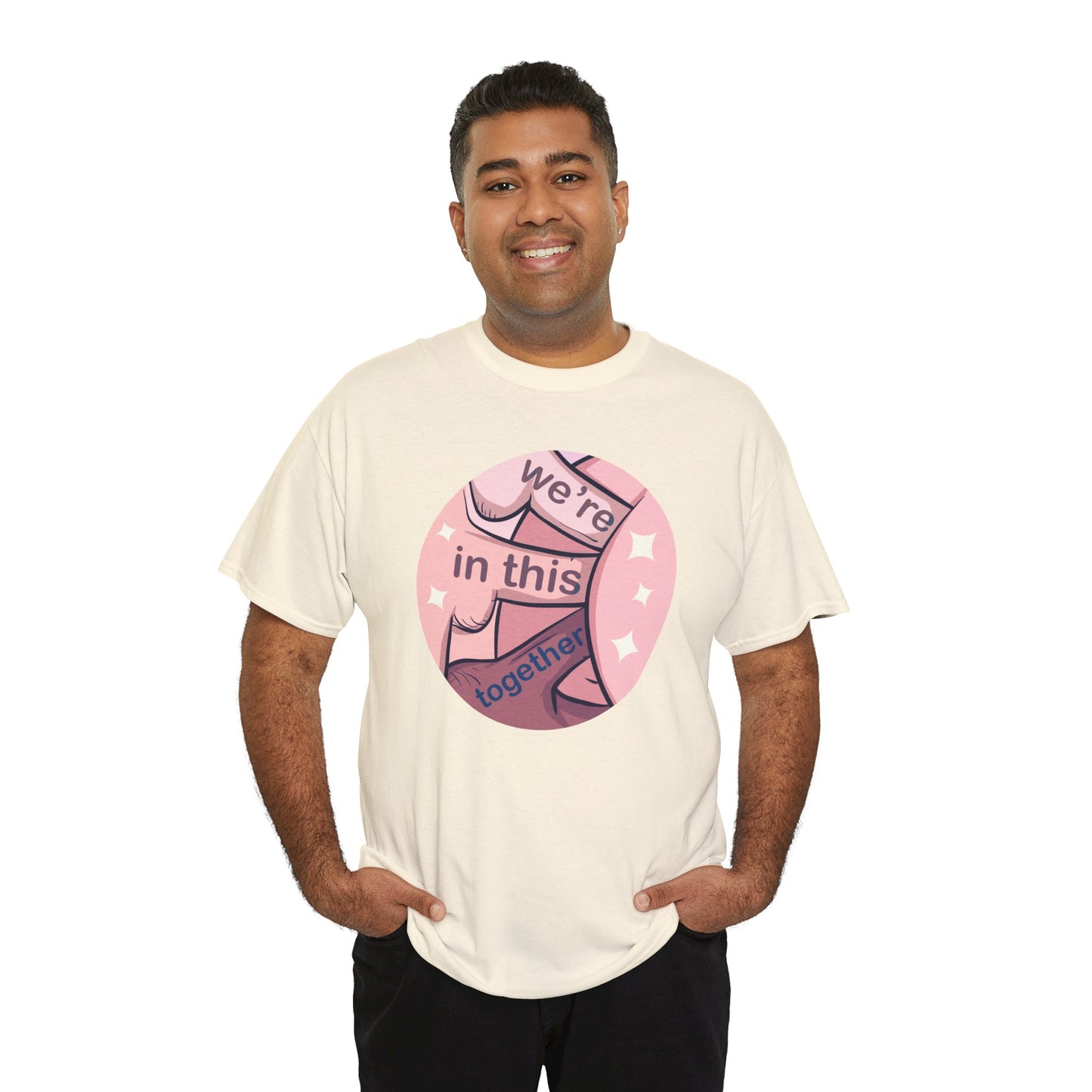 We're In This Together Unisex Heavy Cotton Tee