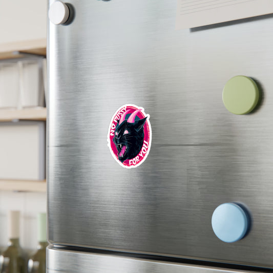 No Pussy For You Kiss-Cut Vinyl Decal