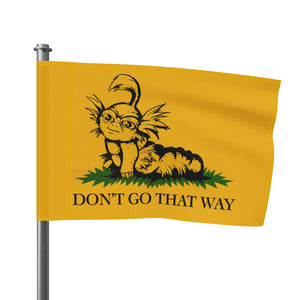 Don't Go That Way Flag