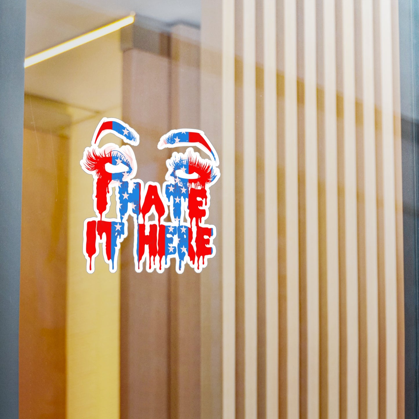 I Hate It Here '24 Kiss-Cut Vinyl Decal