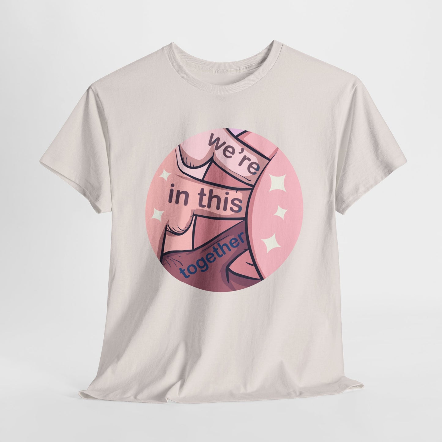 We're In This Together Unisex Heavy Cotton Tee