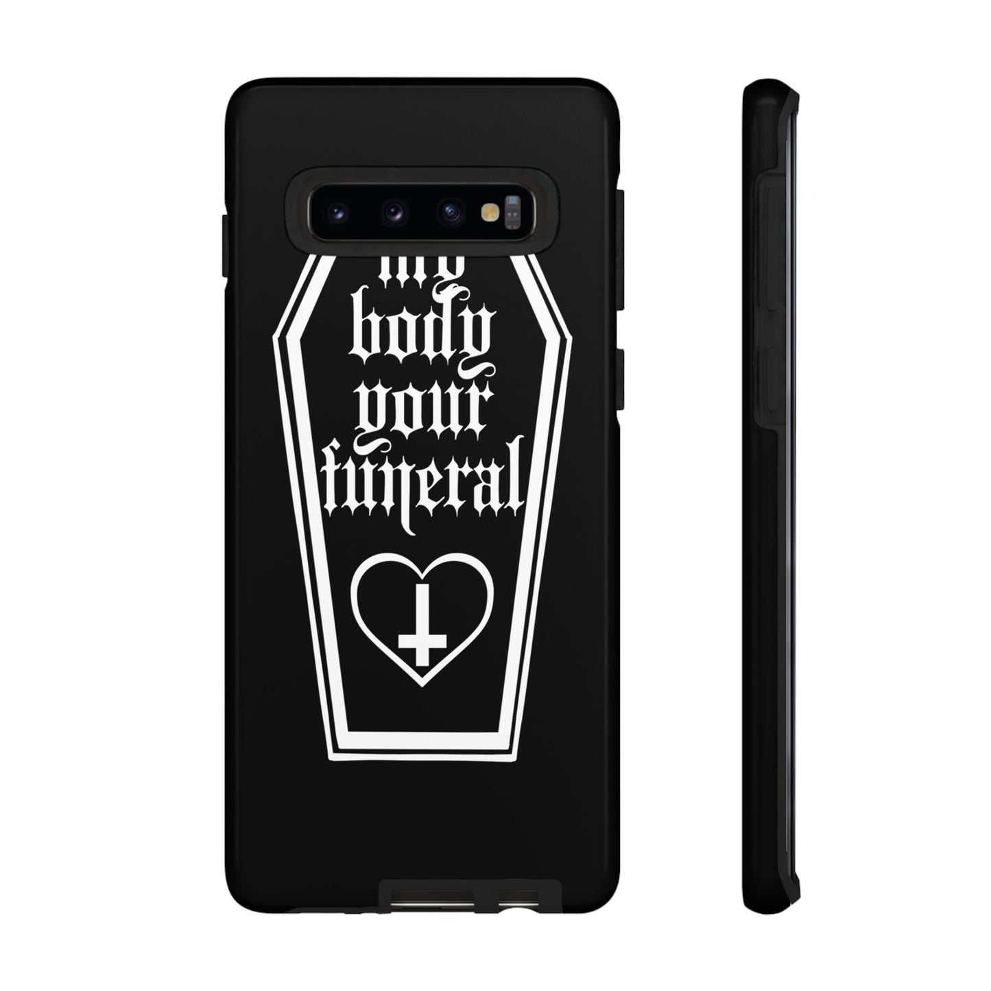 My Body Your Funeral Tough Cases
