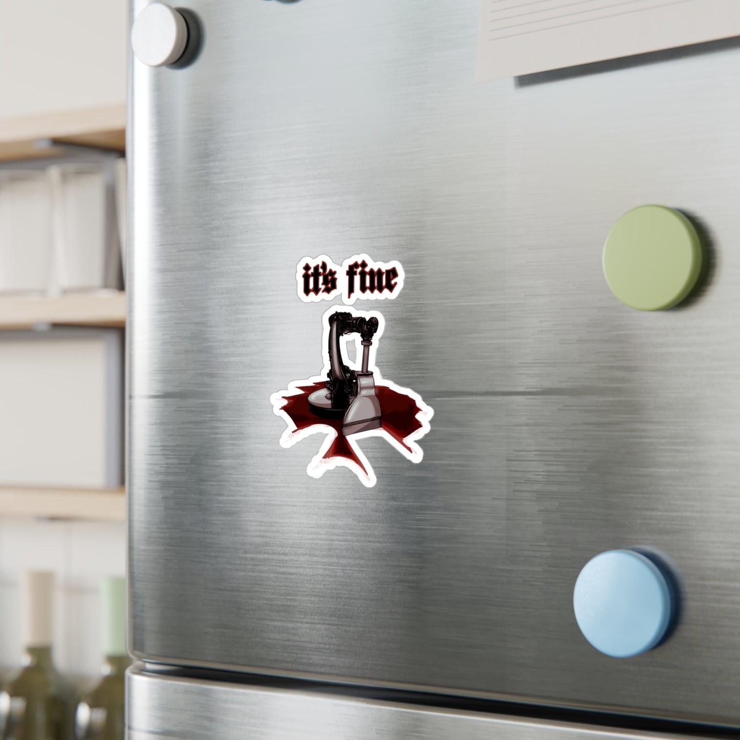 It's Fine Kiss-Cut Vinyl Decal