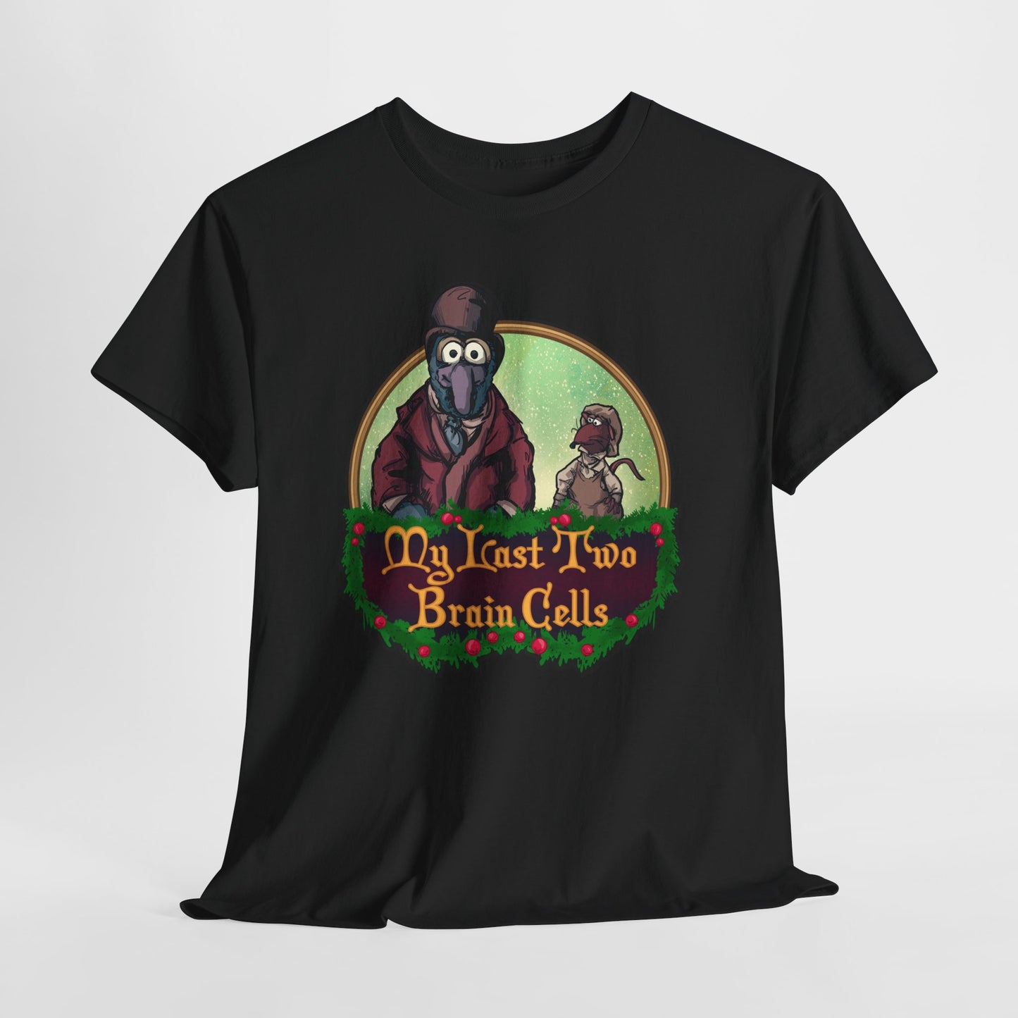 My Last Two Christmas Brain Cells Unisex Heavy Cotton Tee