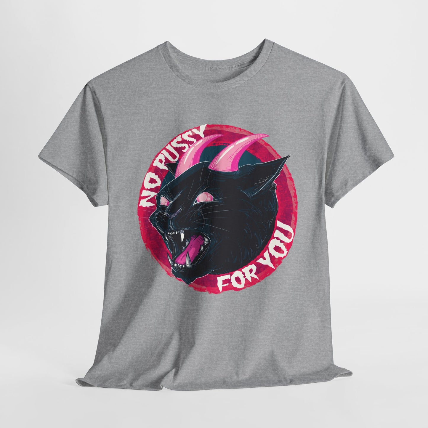 No Pussy For You Unisex Heavy Cotton Tee