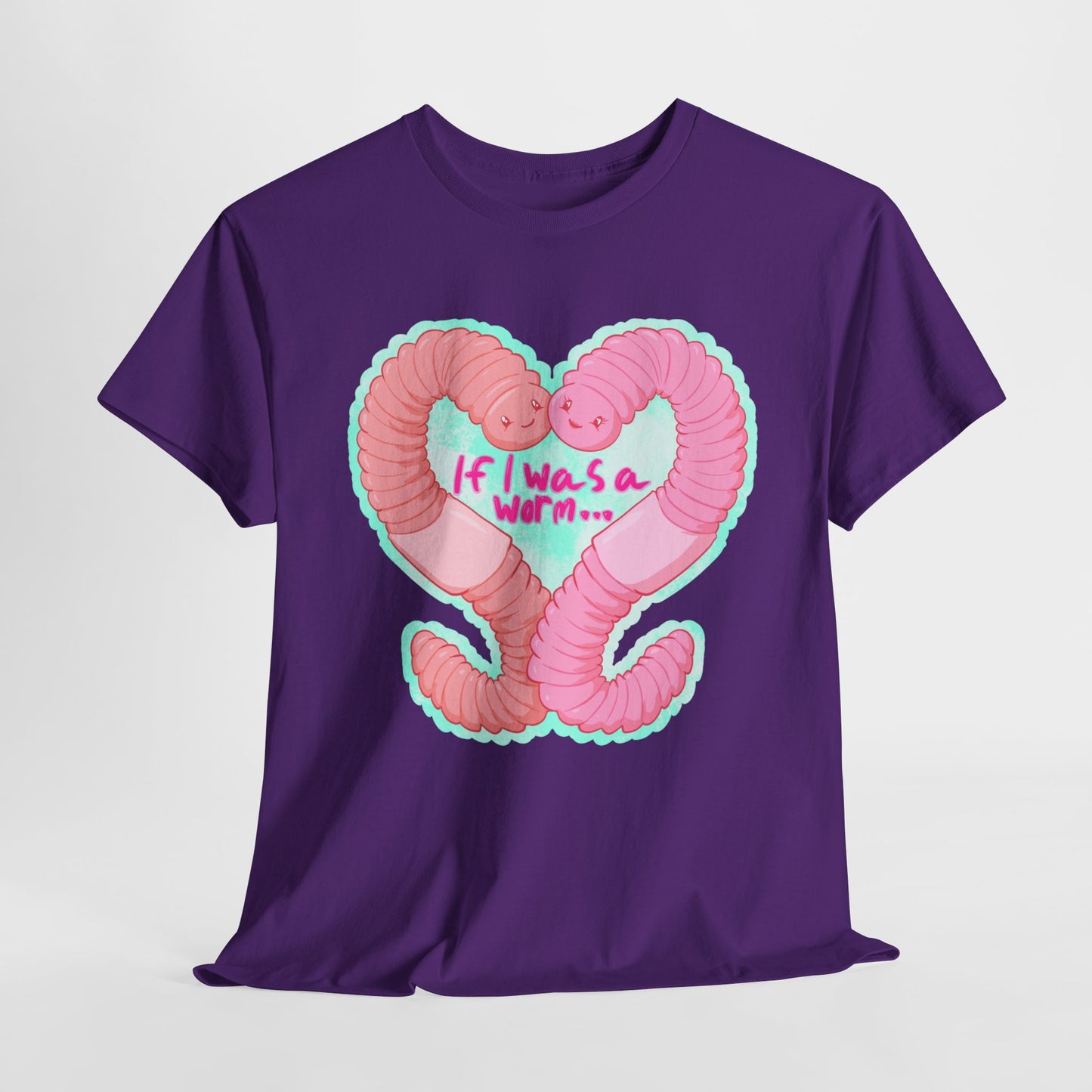If I Was A Worm Unisex Heavy Cotton Tee