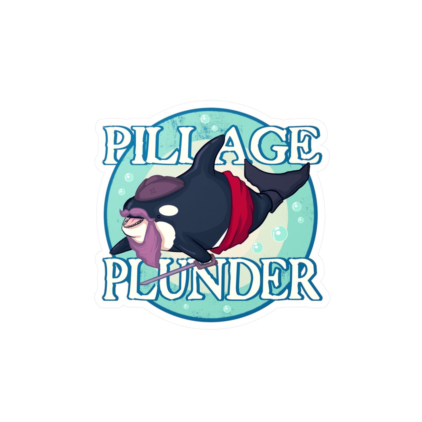 Pillage & Plunder Kiss-Cut Vinyl Decal