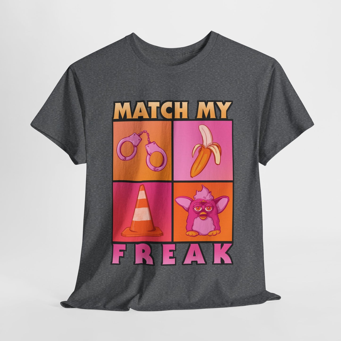 Match My Freak Unisex Heavy Cotton Tee