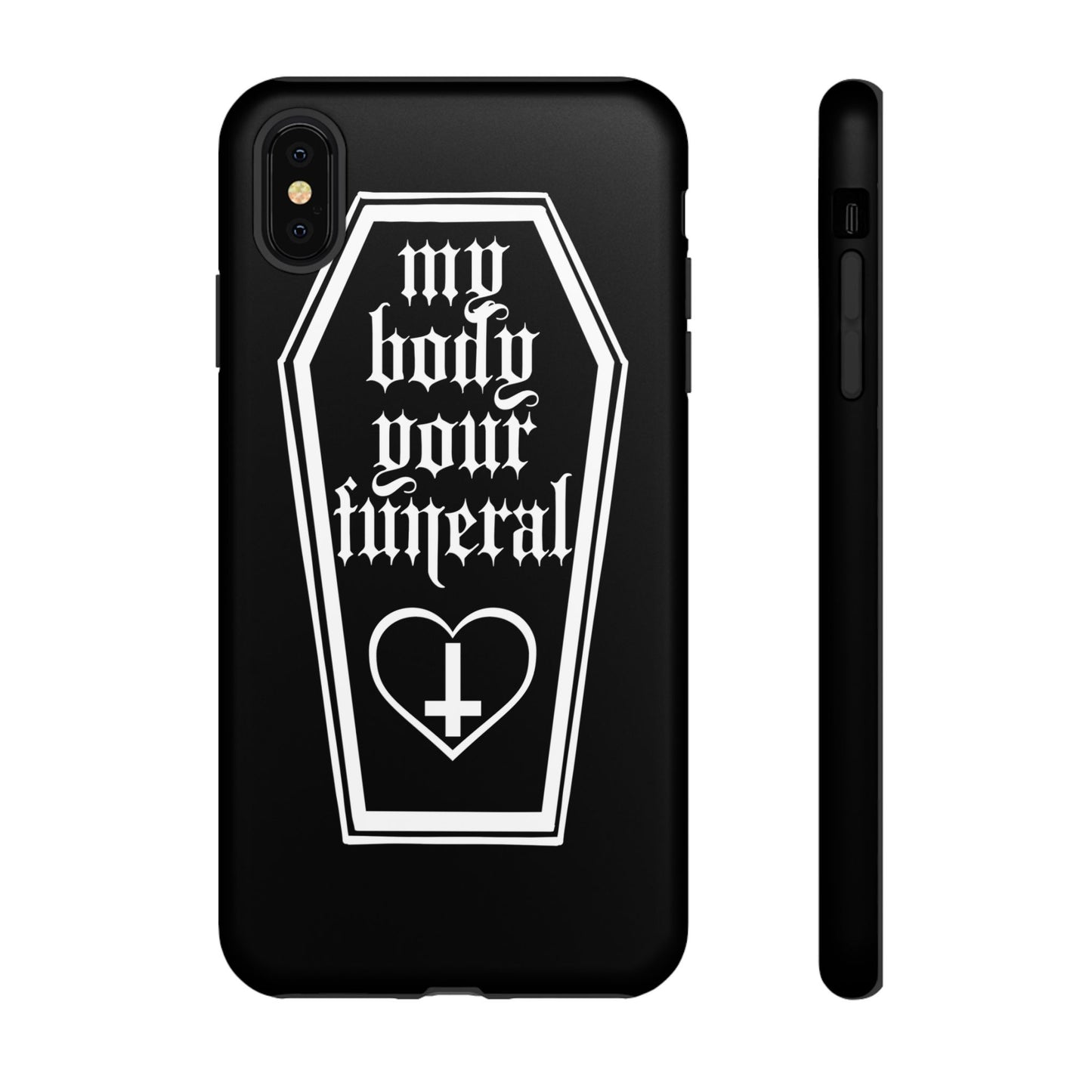 My Body Your Funeral Tough Cases