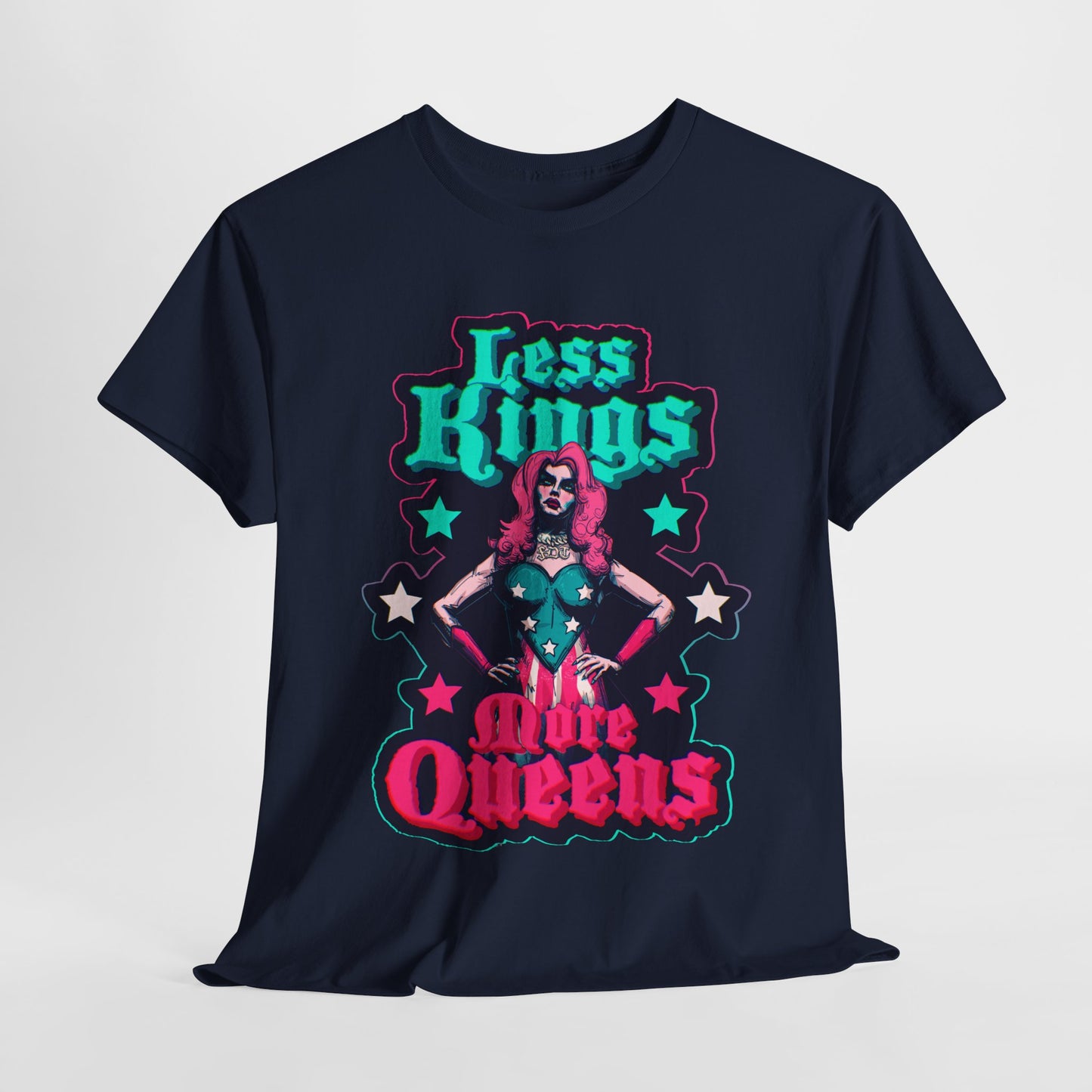 Less Kings More Queens Unisex Heavy Cotton Tee