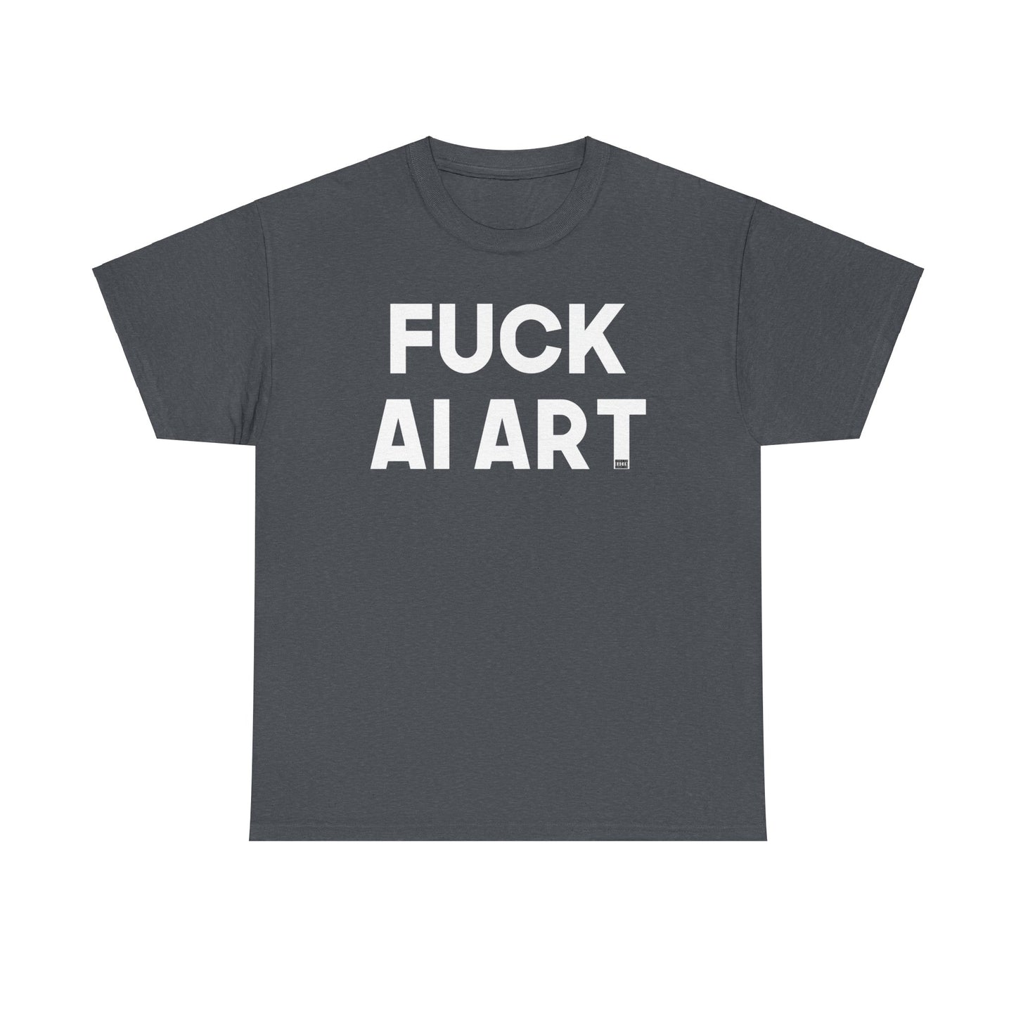 Fuck AI Art Unisex Heavy Cotton Tee