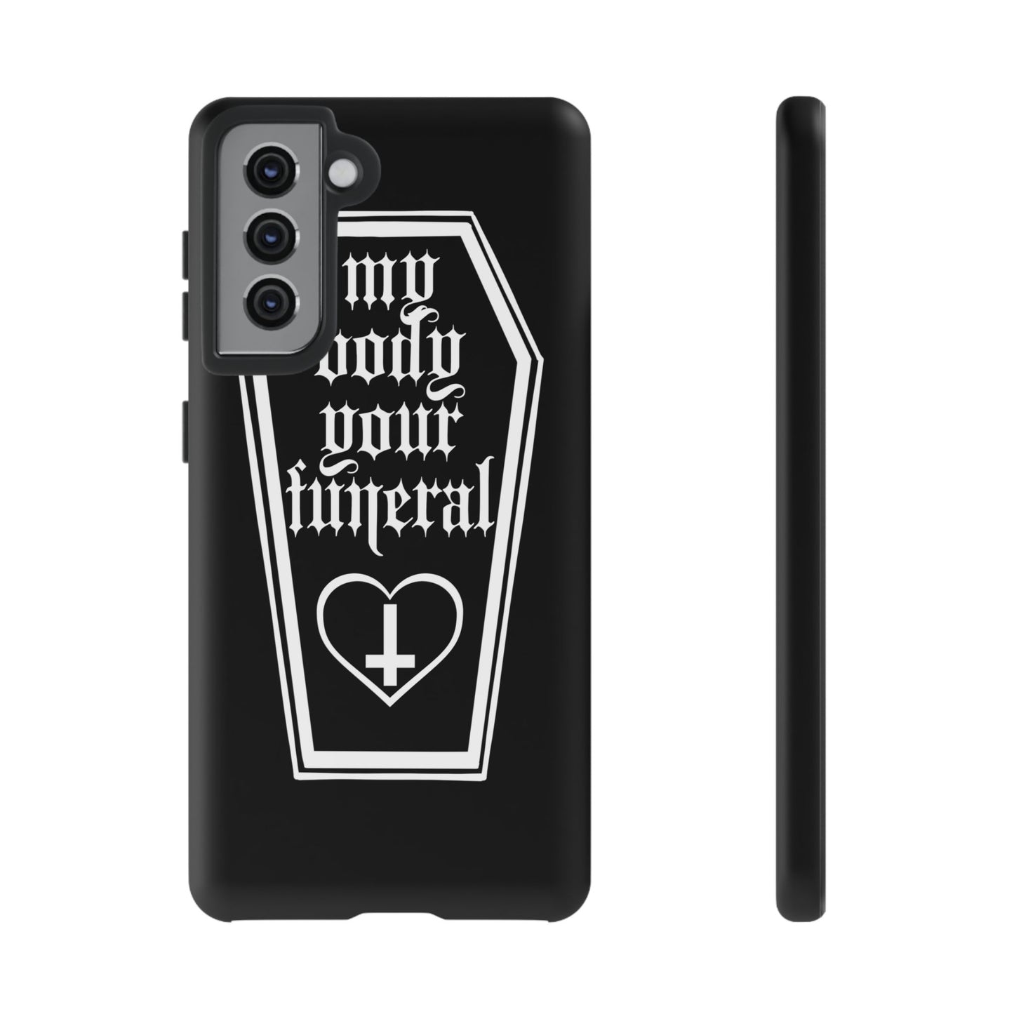 My Body Your Funeral Tough Cases