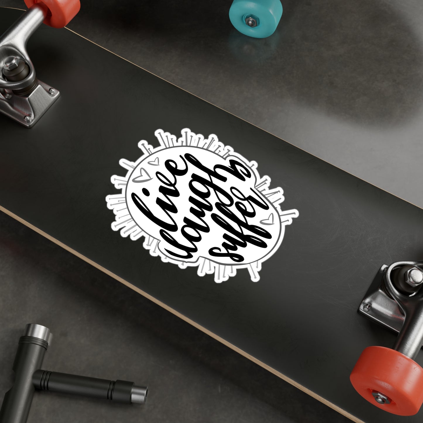 Live Laugh Suffer Kiss-Cut Vinyl Decal