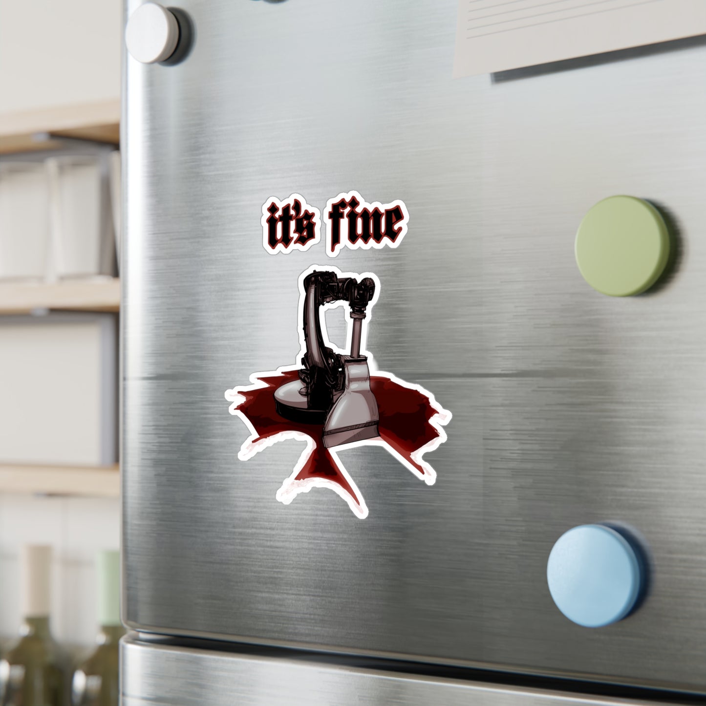 It's Fine Kiss-Cut Vinyl Decal